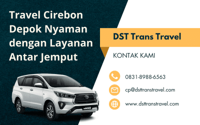 Travel Cirebon Depok – Nyaman, Aman, dan Praktis Setiap Hari Bersama DST Trans